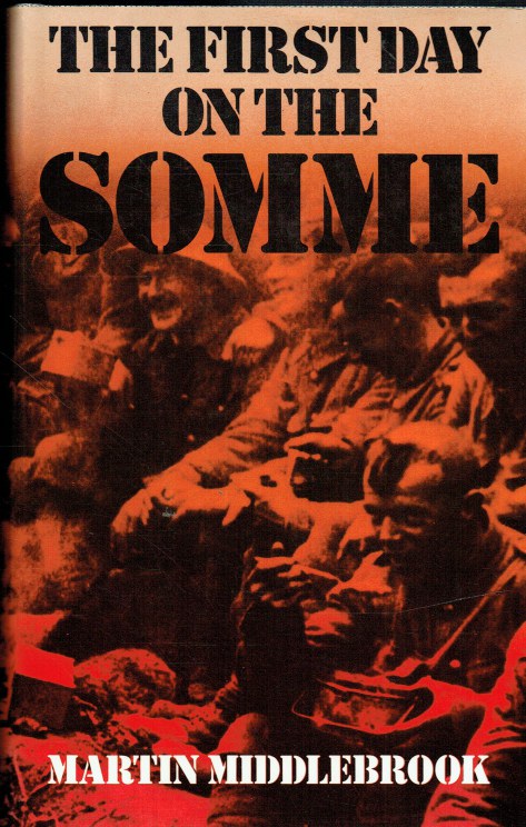 THE FIRST DAY ON THE SOMME, 1 JULY 1916