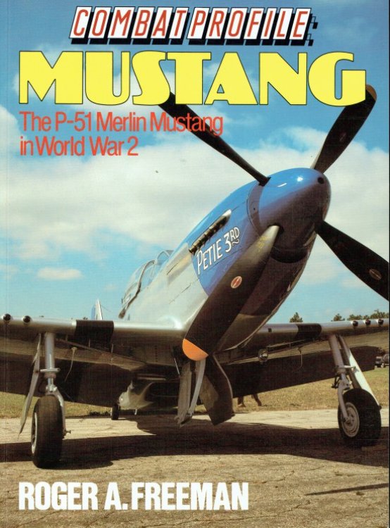 Image for COMBAT PROFILES : MUSTANG - THE P-51 MERLIN MUSTANG IN WORLD WAR 2 COMBAT PROFILES : MUSTANG - THE P-51 MERLIN MUSTANG IN WORLD WAR 2