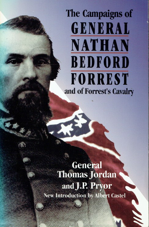 Image for THE CAMPAIGNS OF GENERAL NATHAN BEDFORD FORREST AND OF FORREST'S CAVALRY THE CAMPAIGNS OF GENERAL NATHAN BEDFORD FORREST AND OF FORREST'S CAVALRY