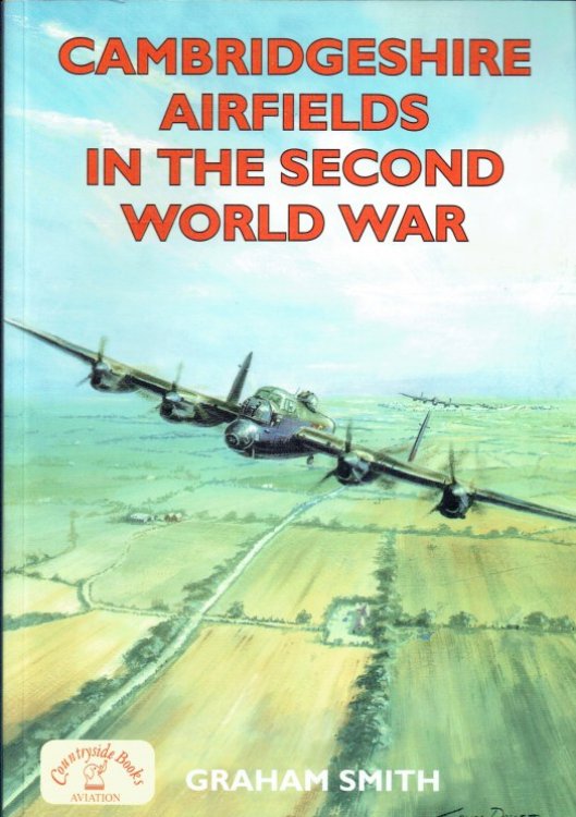 CAMBRIDGESHIRE AIRFIELDS IN THE SECOND WORLD WAR