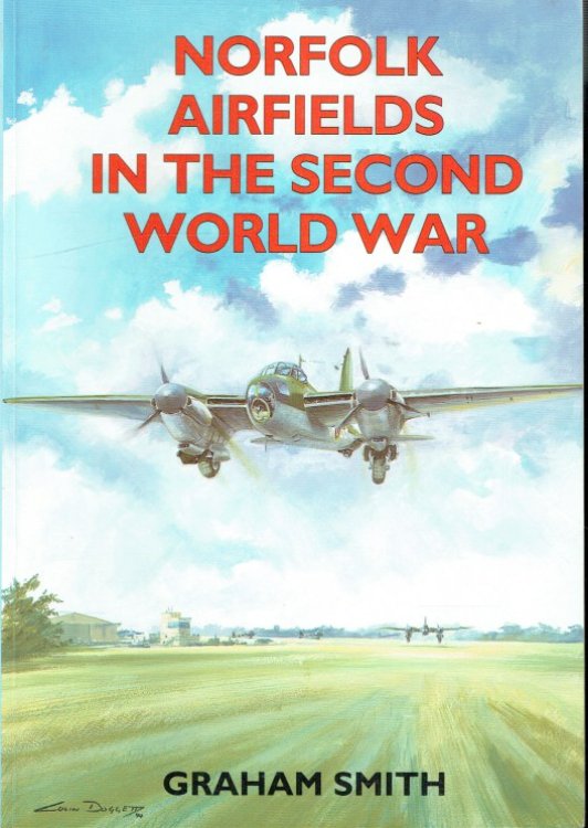 NORFOLK AIRFIELDS IN THE SECOND WORLD WAR