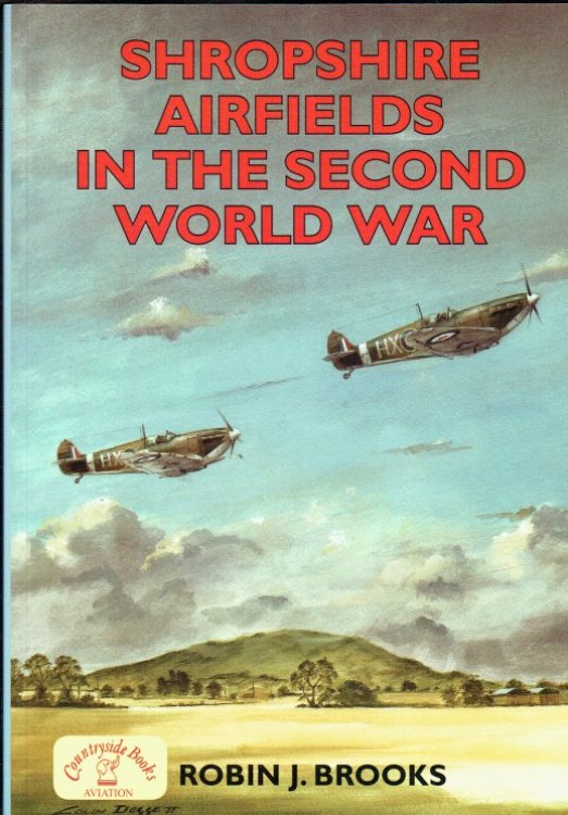 SHROPSHIRE AIRFIELDS IN THE SECOND WORLD WAR