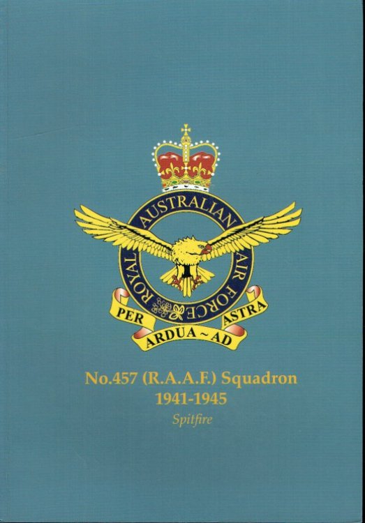 NO.457 (RAAF) SQUADRON 1941-1945 (SPITFIRE)