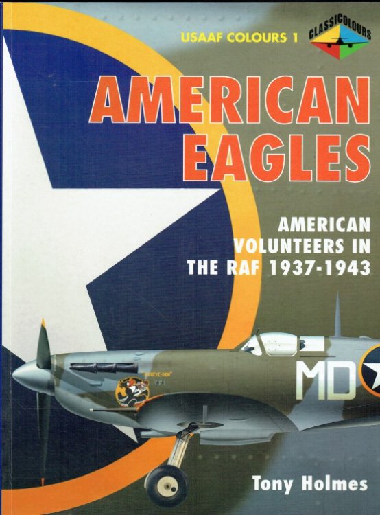 AMERICAN EAGLES : AMERICAN VOLUNTEERS IN THE RAF 1937-1943