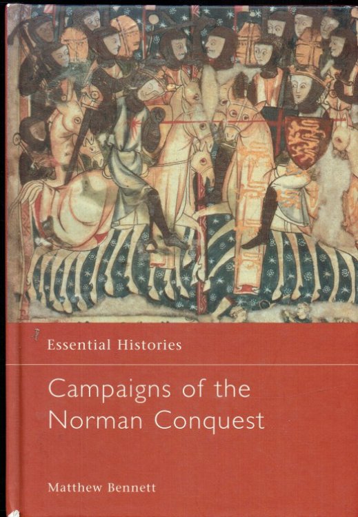 CAMPAIGNS OF THE NORMAN CONQUEST