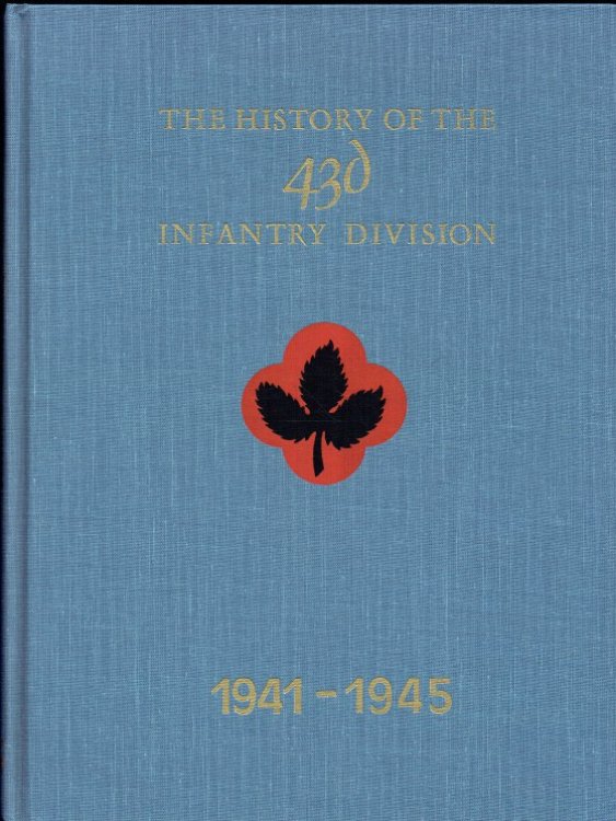 THE HISTORY OF THE 43RD INFANTRY DIVISION 1941-1945