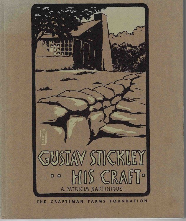 Gustav Stickley His Craft A Daily Vision and a Dream