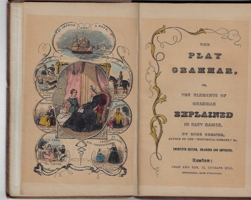 The Play Grammar, or, The Elements of Grammar Explained In Easy Games. Twentieth Edition, Enlarged and Improved.