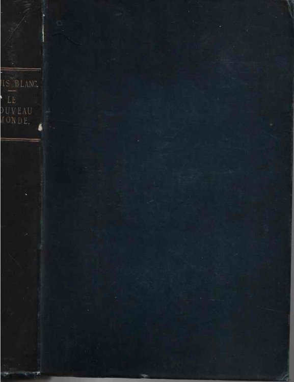 Le Nouveau Monde - Journal Historique et Politique [Vol I July 1849 - Jun 1850]