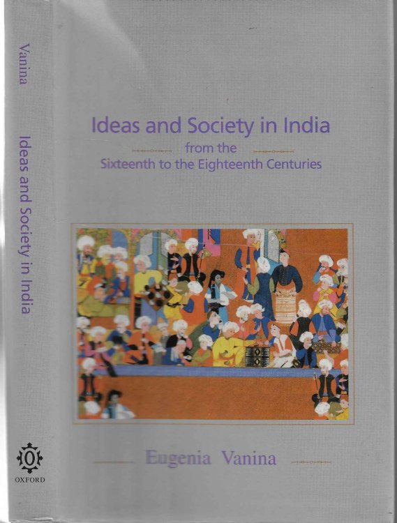 Image for Ideas and Society in India from the Sixteenth to the Eighteenth Centuries Ideas and Society in India from the Sixteenth to the Eighteenth Centuries