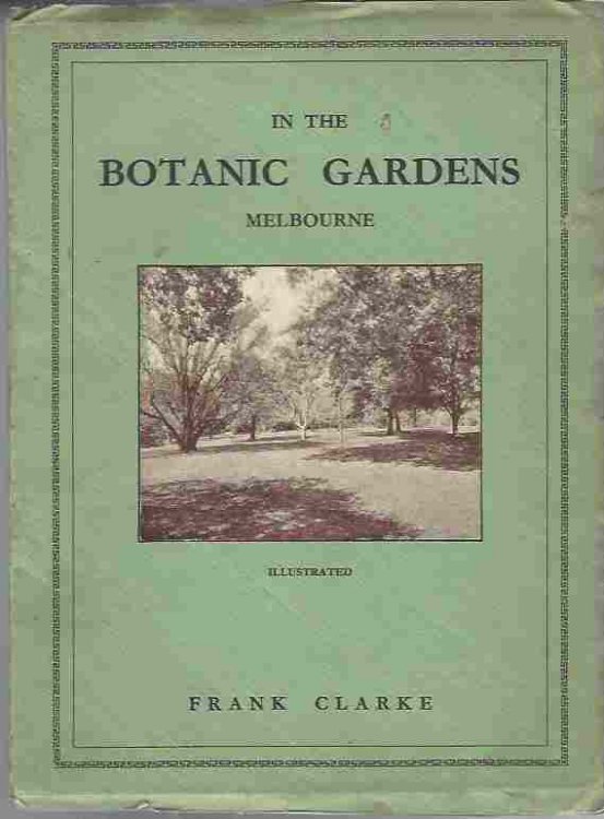 In the Botanic Gardens -Their History, Art and Design, with Stories of the Trees