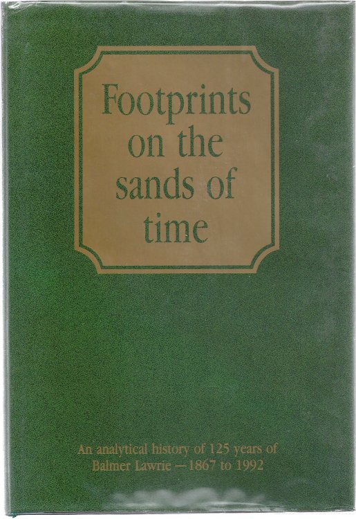 Footprints on the Sands of Time An analytical history of 125 years of Balmer Lawrie - 1867 to 1992