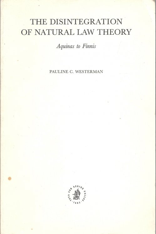 The Disintegration of Natural Law Theory