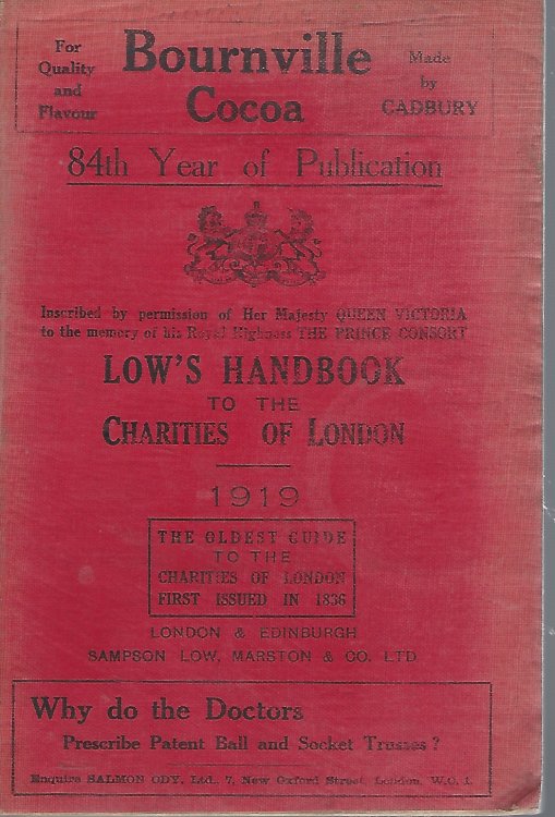 Low's Handbook to the Charities of London, Giving the Object and Office of over 1200 Charitable Institutions