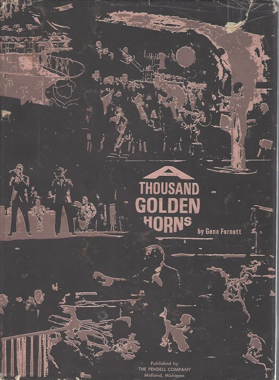 A Thousand Golden Horns The Exciting Age of America's Greatest Dance Bands