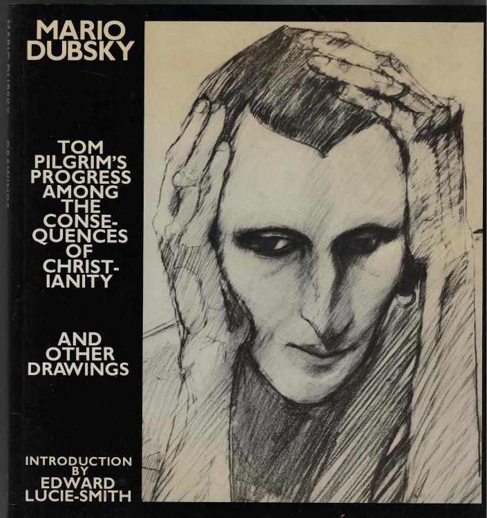Tom Pilgrim's Progress Among the Consequences of Christianity and Other Drawings