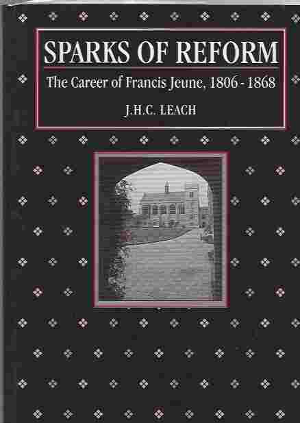 Sparks of Reform: The Career of Francis Jeune, 1806-1868.