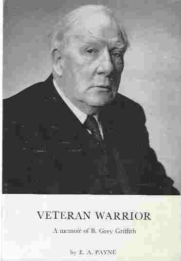 Veteran Warrior. A Memoir of B. Grey Griffith
