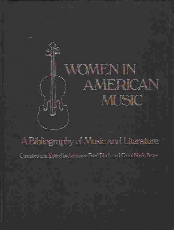 Women in American Music A Bibliography of Music and Literature