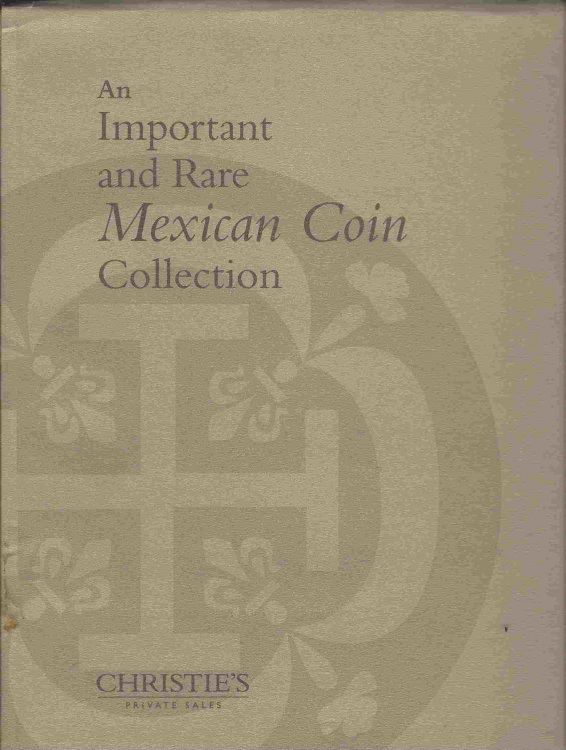 An Important and Rare Mexican Coin Collection : A Rare and Comprehensive Collection of 17th, 18th, and Early 19th Century Mexican Silver and Gold Coins