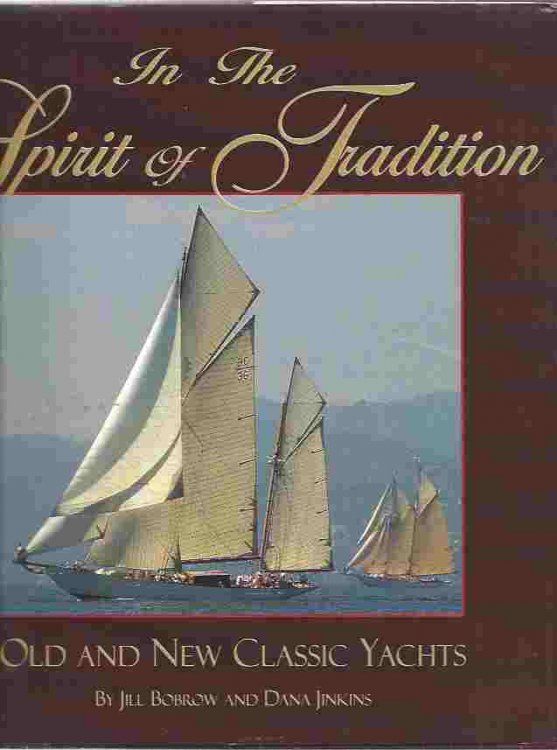 In the Spirit of Tradition: Old and New Classic Yachts [signed copy]