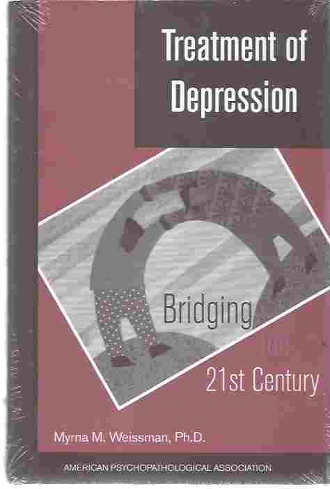 Treatment of Depression Bridging the 21st Century