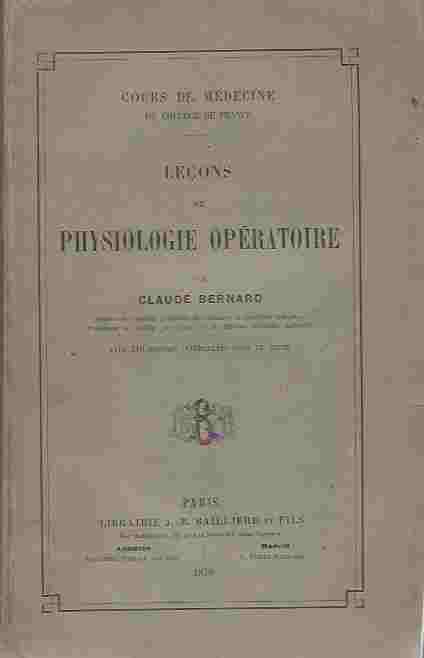 Lecons de Physiologie Operatoire. Cours de Medecine du College de France