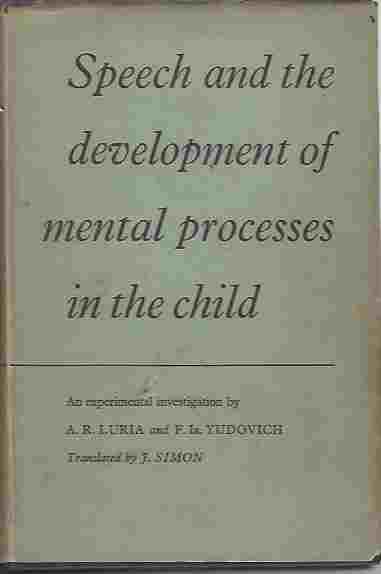 Speech and the Development of Mental Processes in the Child An Experimental Investigation