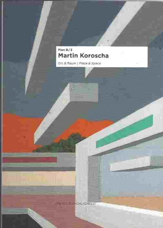 Martin Koroscha Place & Space