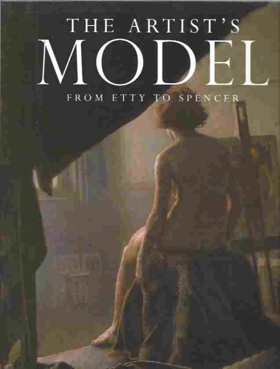 The Artist's Model from Etty to Spencer