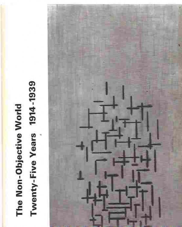 The Non-Objective World: Twenty-Five Years, 1914-1939