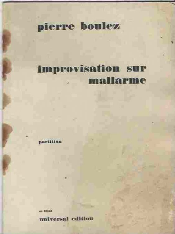 Improvisation Sur Mallarme [1. ] Le Vierge, Le Vivace Et Le Bel Aujourd'hui . Pour Soprano, Harpe, Vibraphone, Cloches Et 4 Percussions. Partition