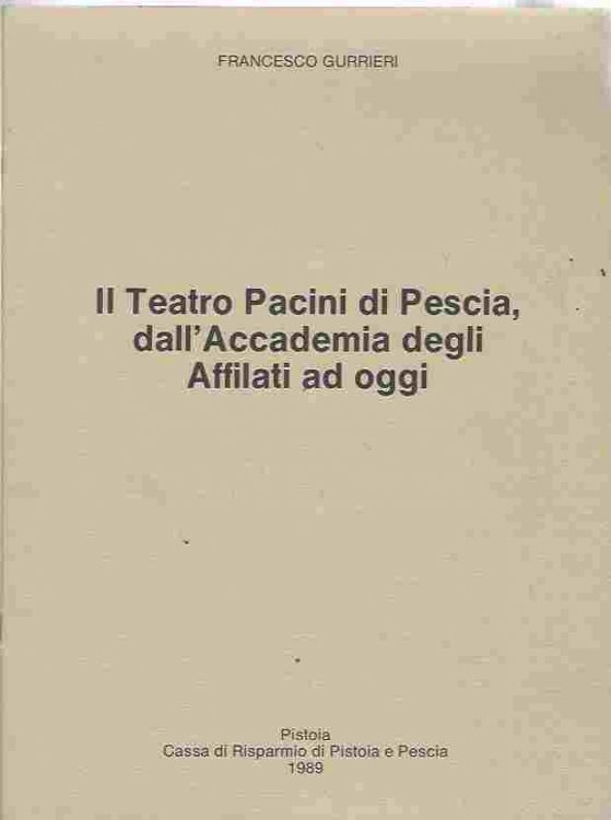 Il Teatro Pacini di Pescia, dall'Accademia degli Affilati ad oggi