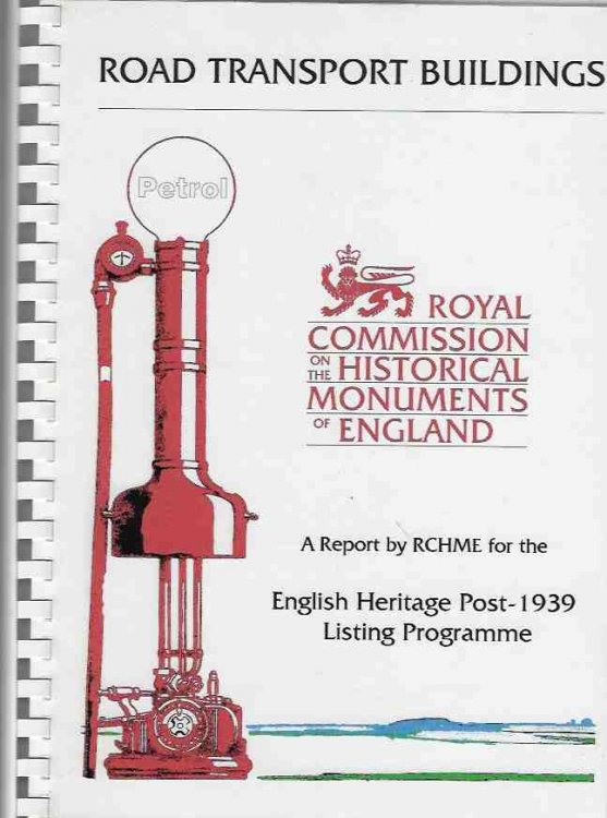 Road Transport Buildings: A Report by RCHME for the English Heritage Post-1939 Listing Programme