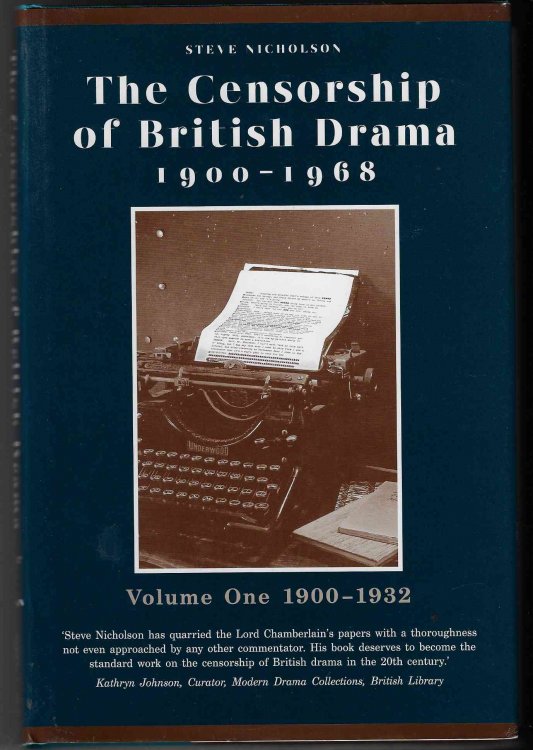 The Censorship of British Drama 1900-1968 Volume 1: 1900-1932