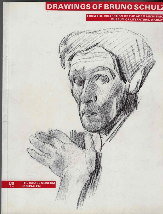 Drawings of Bruno Schulz From the Collection of the Adam Mickiewicz Museum of Literature, Warsaw