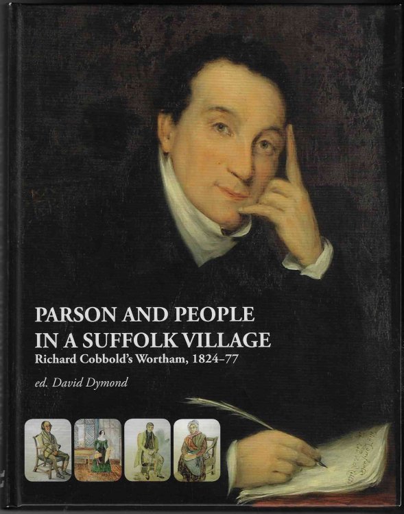 Parson and People in a Suffolk Village Richard Cobbold's Wortham 1824-77