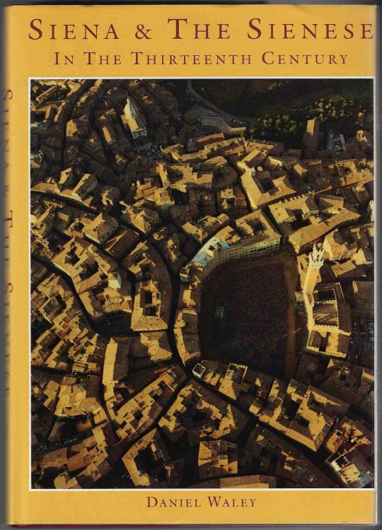 Siena and the Sienese in the Thirteenth Century