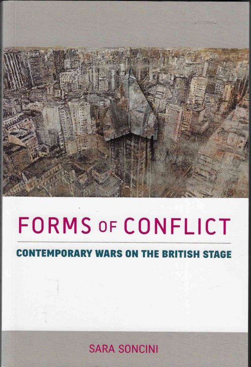 Forms of Conflict Contemporary Wars on the British Stage