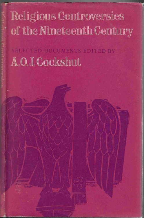 Religious Controversies of the Nineteenth Century Selected Documents