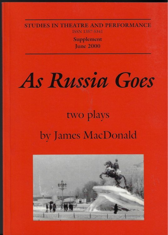 Studies in Theatre and Performance (June 2000) : As Russia Goes Two Plays