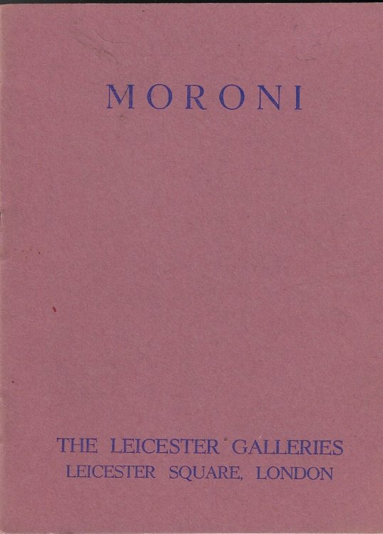 Catalogue of the First Exhibition in England of Water-colours and Drawing by Fredrico Moroni