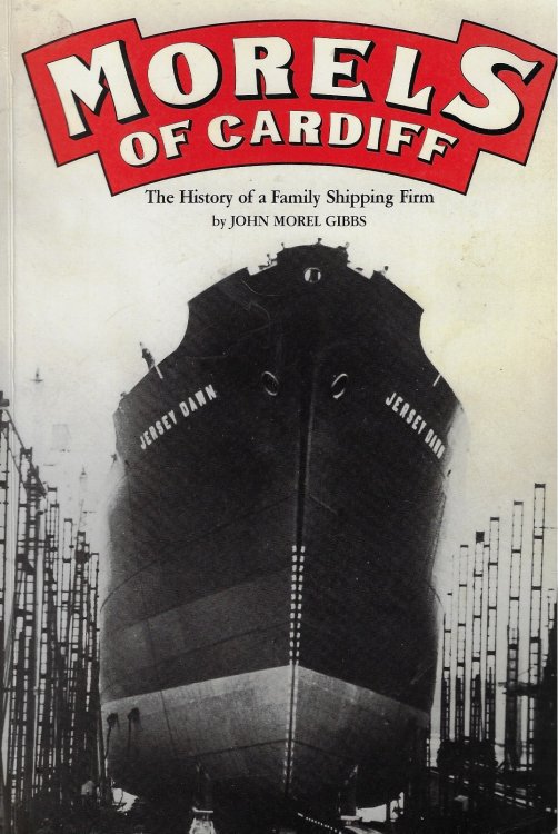 Morels of Cardiff [signed copy] The History of a Family Shipping Firm