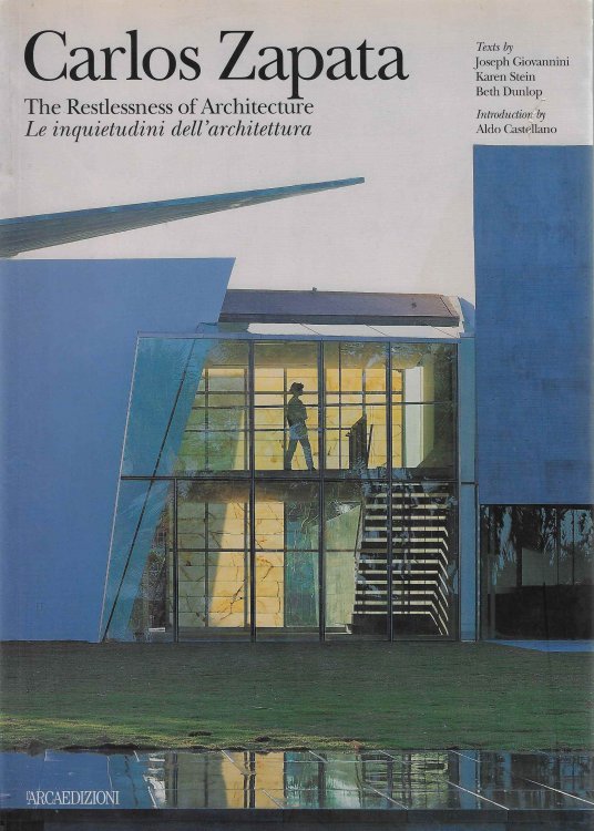 Carlos Zapata The Restlessness of Architecture