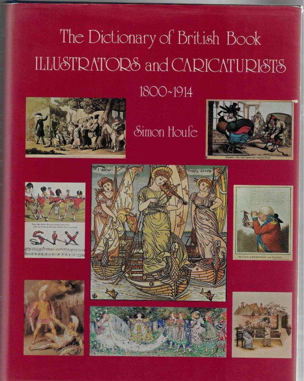 Dictionary of British Book Illustrators and Caricaturists, 1800-1914
