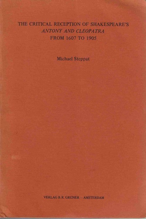 The Critical Reception of Shakespeare's 'Anthony and Cleopatra' From 1607 to 1905