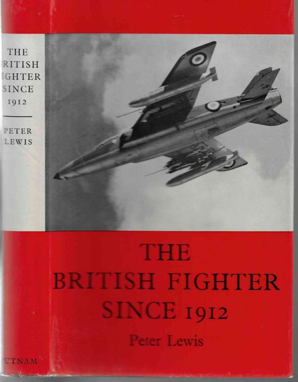 The British Fighter Since 1912 Fifty Years of Design and Development