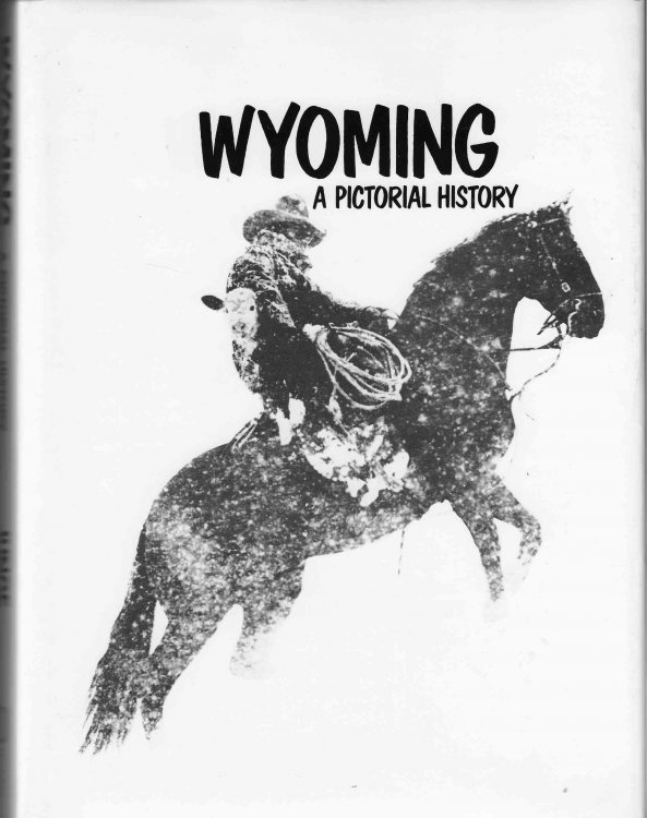 Wyoming, a Pictorial History