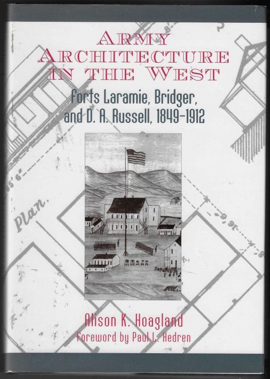 Army Architecture in the West Forts Laramie, Bridger, and D. A. Russell, 1849-1912
