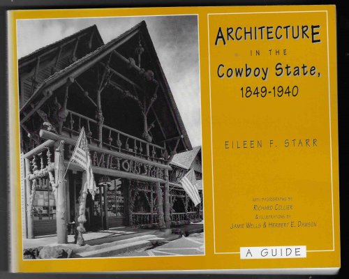 Architecture in the Cowboy State, 1849-1940 A Guide